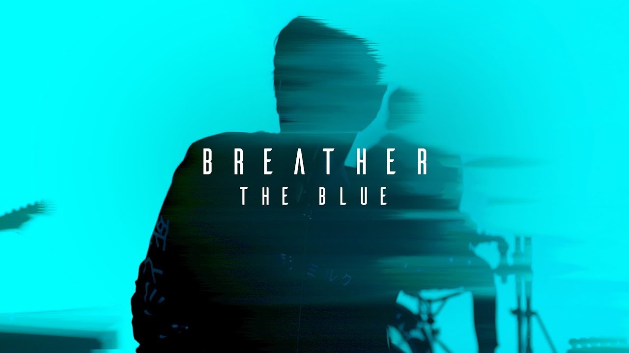 Breather — The Blue