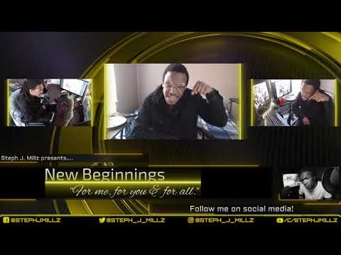 Steph J Millz - New Beginnings (Ep. #7 The Bad Guy)