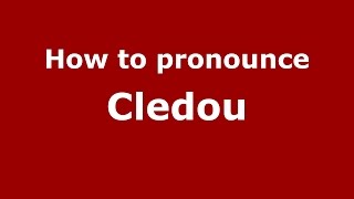 How to pronounce Cledou