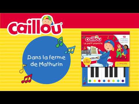 Dans la ferme de Mathurin (Caillou - Le petit pianiste)