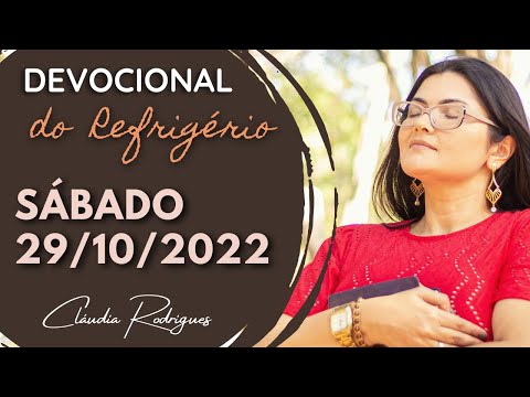 29/10/22 Devocional do Refrigério - reflexão e oração de hoje - Cláudia Rodrigues.