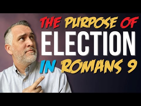 The Purpose of Election in Romans 9: An Overview feat. @RuslanKD