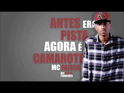 MC Faisca - Antes era Pista Agora é Camarote - Musica nova 2016 (DJ Dael) Lançamento 2014