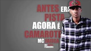 MC Faisca - Antes era Pista Agora é Camarote - Musica nova 2016 (DJ Dael) Lançamento 2014
