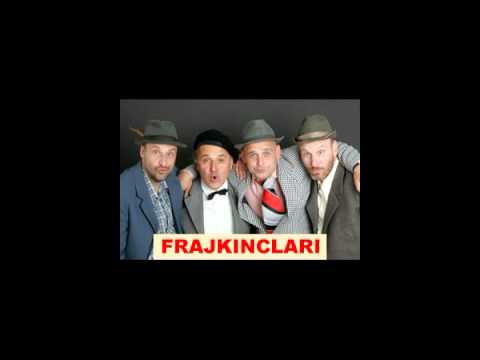 Frajkinclarji - Jo doli položim
