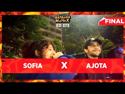 Sofia (SC) x Ajota | Final | Batalha da Matrix [373]