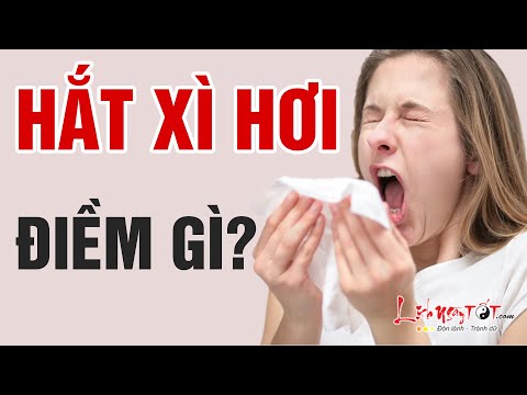 Bói HẮT XÌ HƠI theo giờ - Hắt xì 1, 2, 3, 4 cái liên tiếp điềm gì