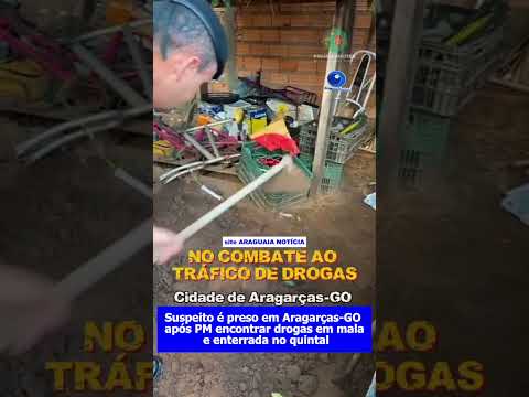 Suspeito é preso em Aragarças-GO após PM encontrar drogas em mala e enterrada no quintal