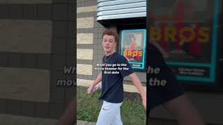 When you go to the movie theater for the first date...