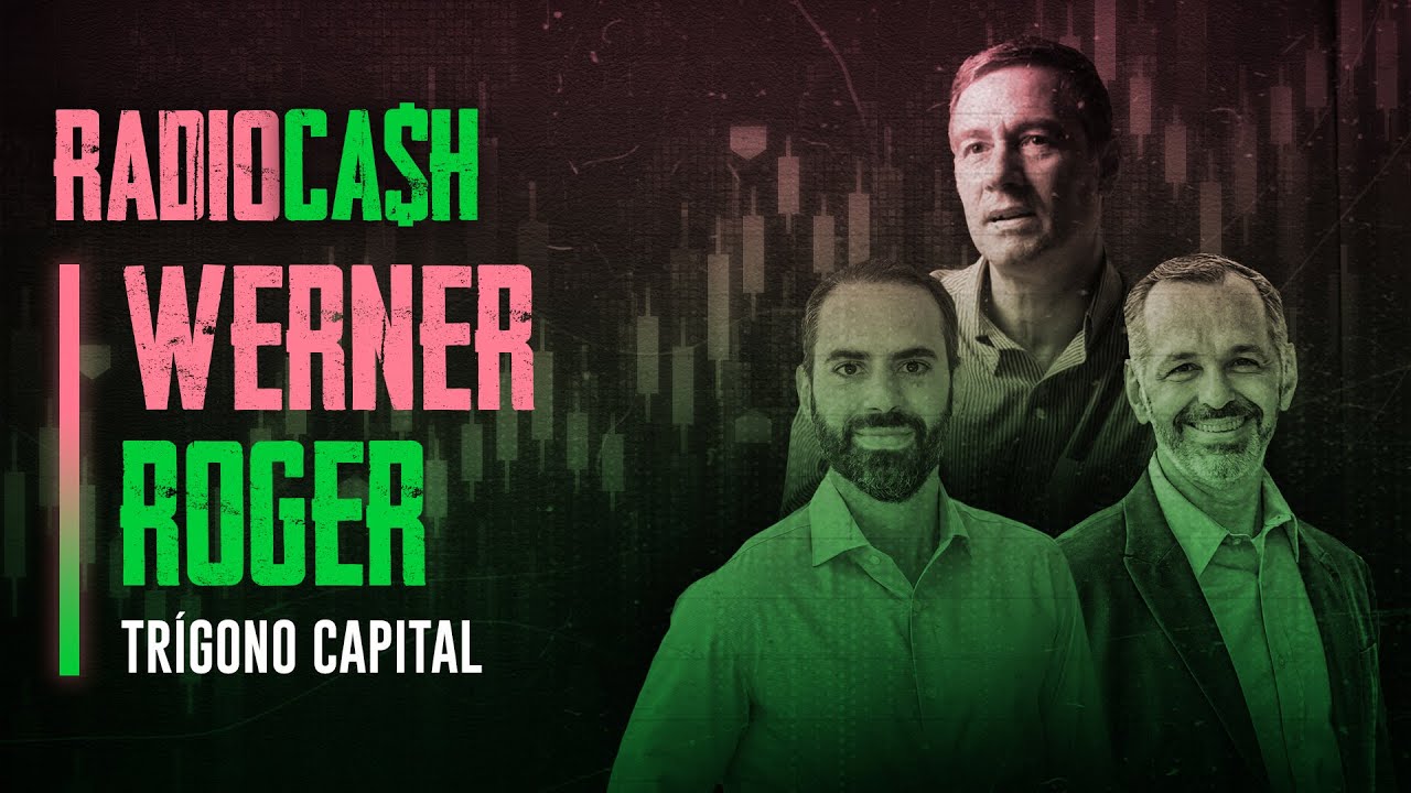 RadioCash #32 - Werner Roger, CIO da Trígono Capital!