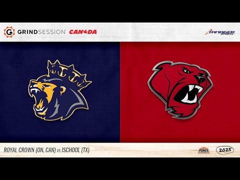 2025 Grind Session Canada: Royal Crown (CAN) vs iSchool (TX)