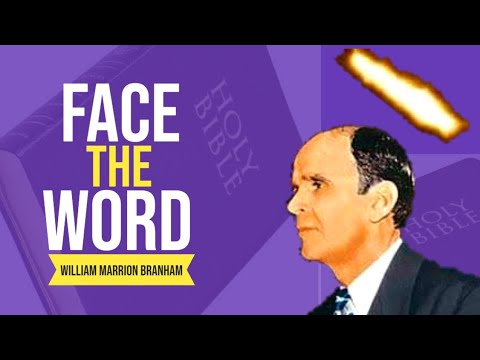 Face the word || Rev. William Marrion Branham