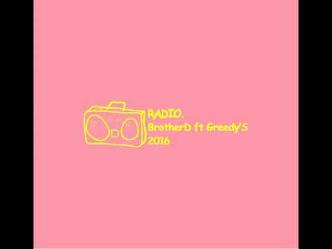 RADIO - Brother D feat Greedy'S