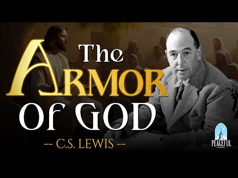 ARMOR OF GOD: The Hidden Power You May Not Know | C.S Lewis 2024