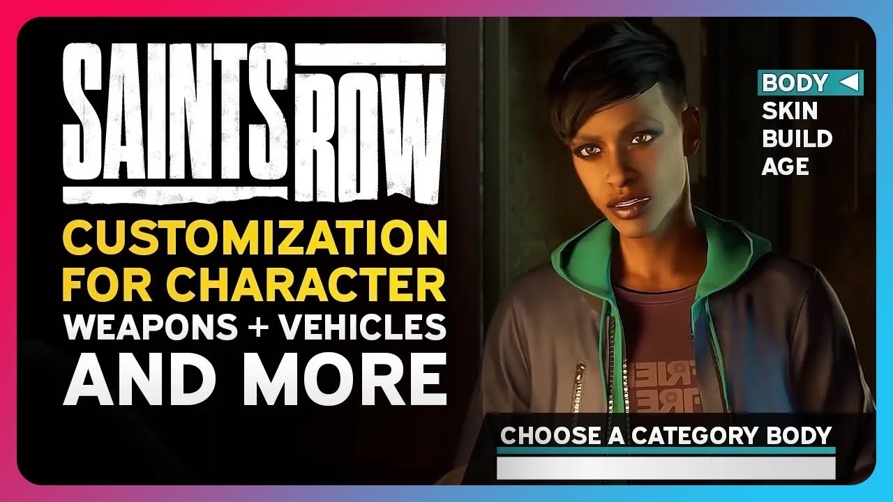 Saints Row - CUSTOMIZATION FOR CHARACTER, Weapons, Vehicles and MORE!