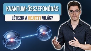 KVANTUM-ÖSSZEFONÓDÁS: A kísérteties távolhatás és a kvantumkriptográfia
