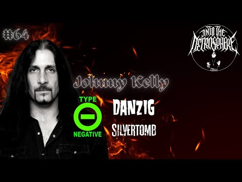 TYPE O NEGATIVE, DANZIG - Johnny Kelly | Into The Necrosphere Podcast #64