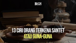 Download lagu 13 Ciri Orang Kena Santet atau Guna-guna mp3