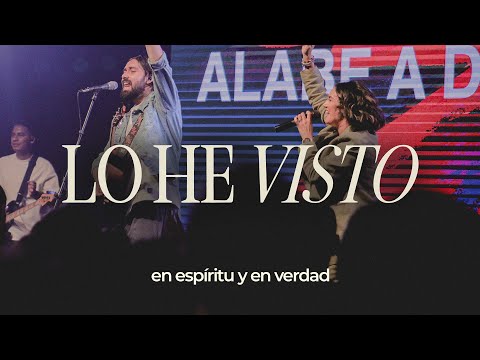Lo he Visto - En Espíritu y en Verdad (Videoclip Oficial)