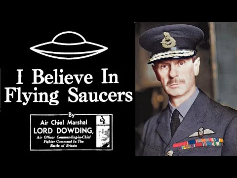 Air Chief Marshal Hugh Dowding on Flying Saucers