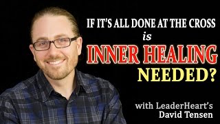 Why Inner Healing
