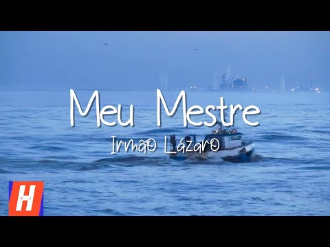 Meu Mestre - Irmão Lázaro (Letra)