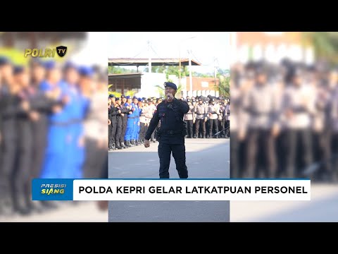 POLDA KEPRI GELAR LATKATPUAN PERSONIL, WUJUD KESIAPSIAGAAN CIPTAKAN HARKAMTIBMAS KONDUSIF
