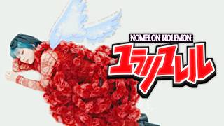 「ユラリユレル」Music Video - NOMELON NOLEMON