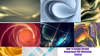 25+ Chrome Background PNG Photoshop Tutorial
