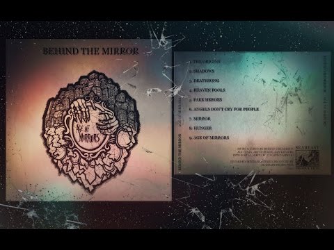 Behind The Mirror - Behind the Mirror | Age of Mirrors | FULL ALBUM 2017