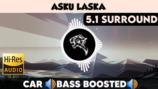 Asku Laska|🎧 5.1 Surround 🎧| 🔊Bass Boosted🔊 | Sub  🔊Bass🔊 | by THARMi2005
