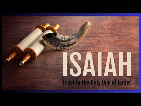 Isaiah "Trust in the Holy One of Israel" Lessons 7, Chapters 13 - 14