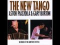 Astor Piazzolla - Gary Burton: Vibraphonissimo