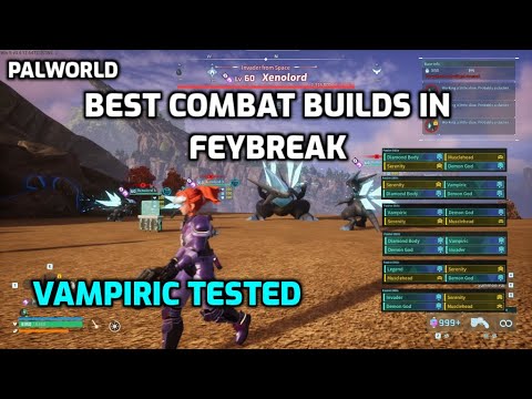 Palworld: Best Pal Builds in Feybreak | Vampiric Tested | Best Passive Skills for Combat and Raids.