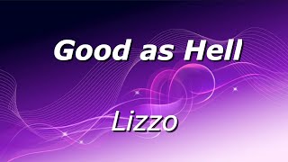 Lizzo - Good As Hell (Lyrics) | Hair toss, check my nails