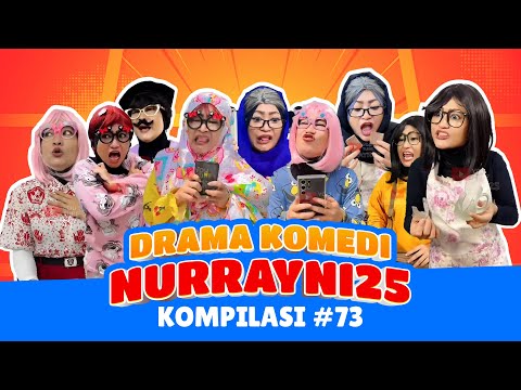 PART 73 | KOMPILASI DRAMA KOMEDI NURRAYNI25