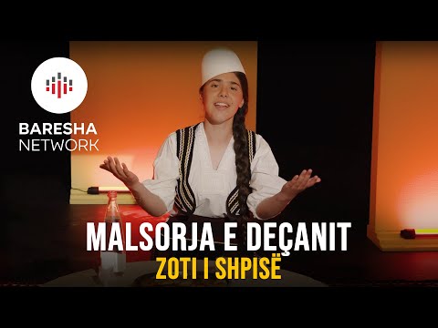MALSORJA E DEÇANIT - ZOTI I SHPISË