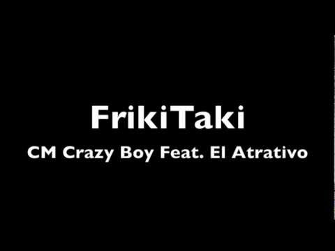C BLAZE feat. El Atrativo - "FrikiTaki"