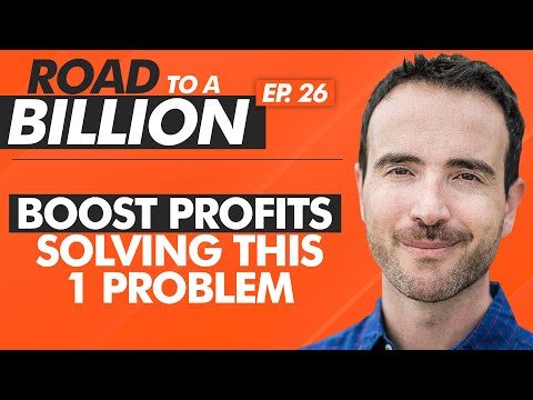[RTB:E26] “Boost Profits Solving This 1 Problem” - The Road to a Billion Podcast with Stefan Georgi