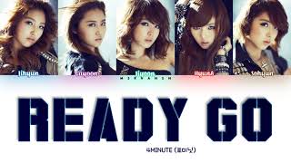4MINUTE (포미닛) - Ready Go [Kan|Rom|Eng] Color Coded Lyrics