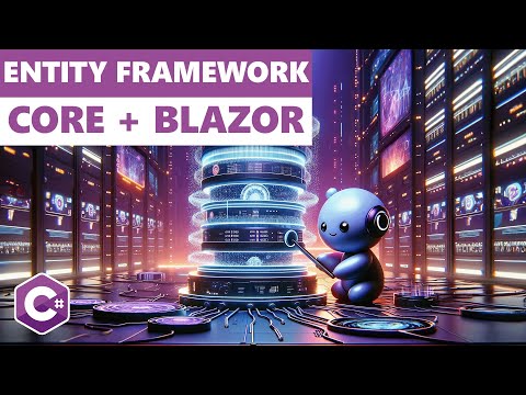 NEXT LEVEL! - Upgrading Our Blazor App With Entity Framework Core