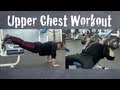 Upper Chest Workout Routine