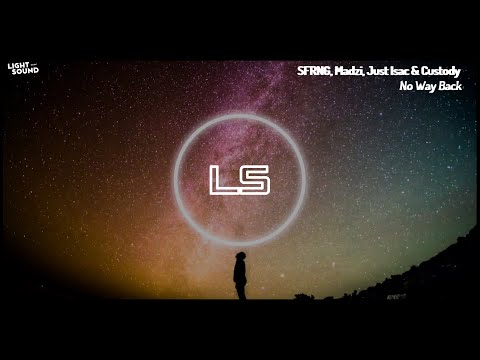 [Light Sound Music] - SFRNG, Madzi, Just Isac & Custody - No Way Back [Lyrics in Subtitle]