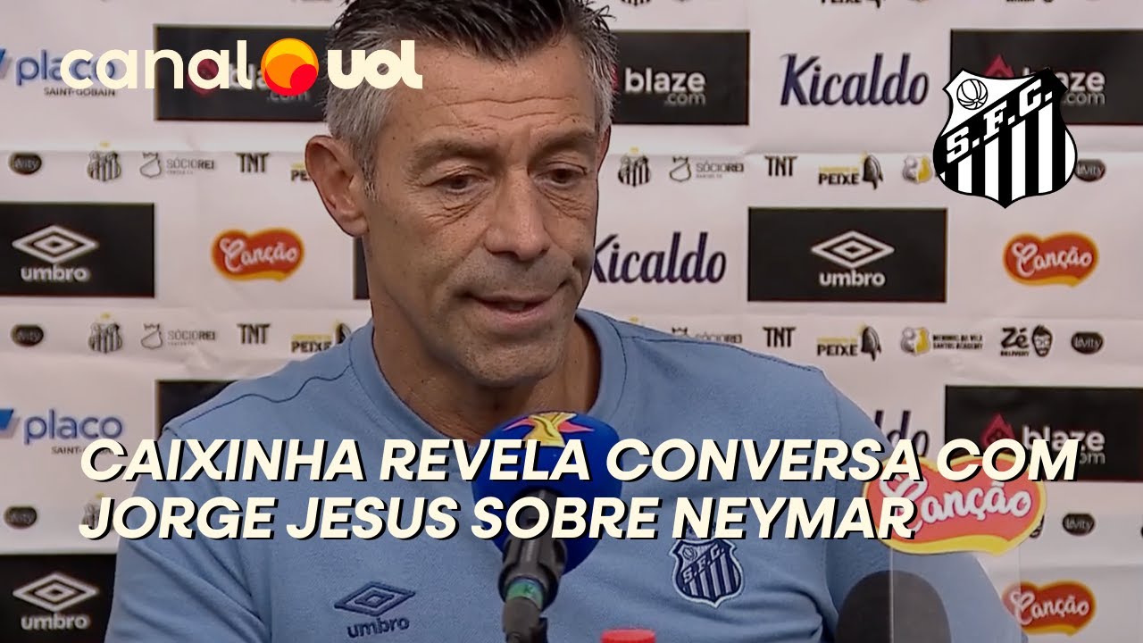 SANTOS: PEDRO CAIXINHA FALA SOBRE A CHEGADA DE NEYMAR E REVELA QUE CONVERSOU COM JORGE JESUS