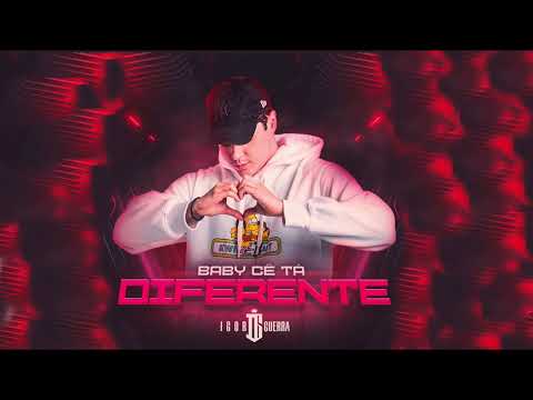 IGOR GUERRA - BABY CÊ TÁ DIFERENTE