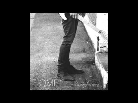The Hunter Express - Home (AUDIO)