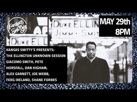 KSTV | May 29th -  The Ellington Unknown Session  | London Jazz Music