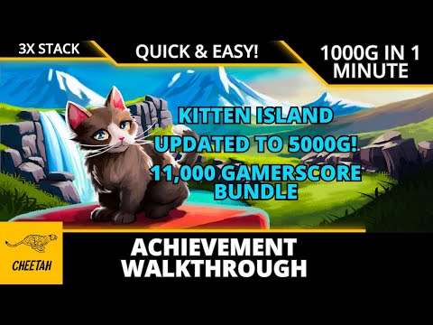 Kitten Island - UPDATED TO 5000G Achievement Walkthrough (1000G IN 1 MINUTE) 11000 GAMERSCORE BUNDLE