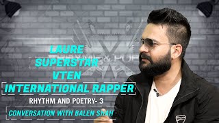 Rhythm And Poetry -3 | Laure Superstar | Vten International rapper || Conversation with Balen Shah video