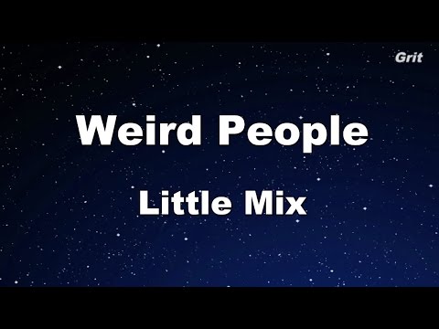 Weird People - Little Mix Karaoke【Guide Melody】